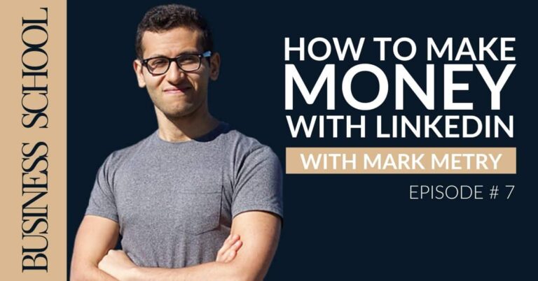 How to Make Money on LinkedIn with Mark Metry