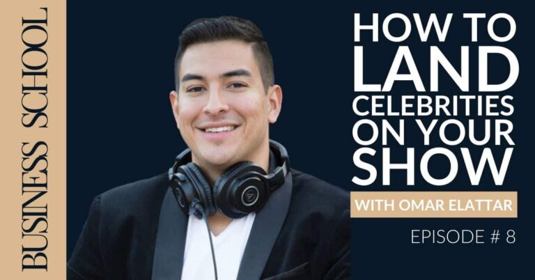 How to Land Celebrities on Your Show with Omar Elattar